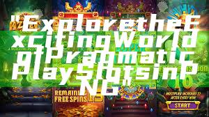 "Explore the Exciting World of Pragmatic Play Slots in PNG"